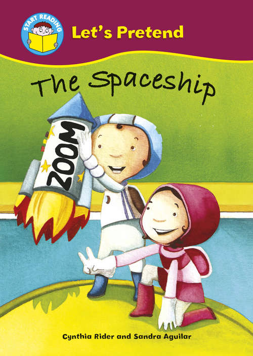 Book cover of The Spaceship (PDF) (Start Reading: Let's Pretend)