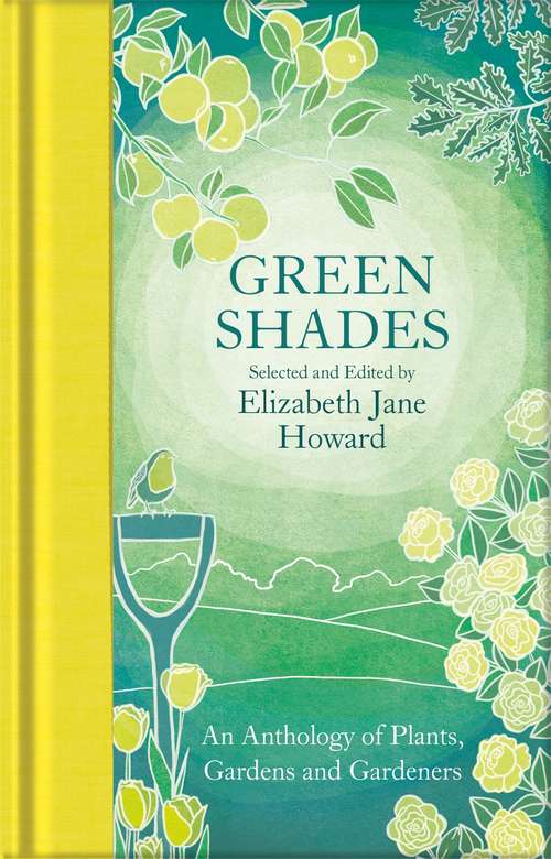Book cover of Green Shades: An Anthology of Plants, Gardens and Gardeners (Macmillan Collector's Library)