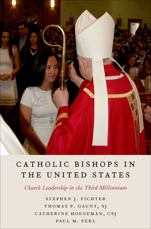Book cover of Catholic Bishops in the United States: Church Leadership in the Third Millennium