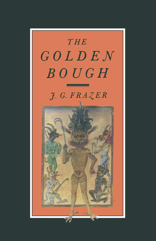 Book cover of The Golden Bough: A Study in Magic and Religion (1st ed. 1990)