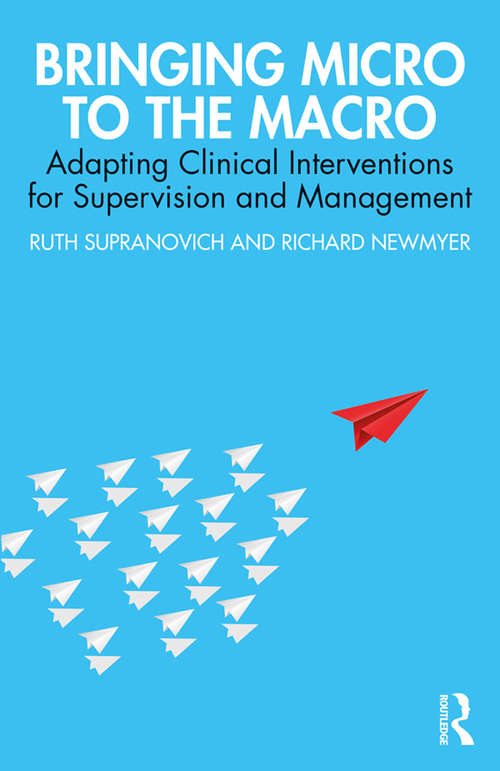 Book cover of Bringing Micro to the Macro: Adapting Clinical Interventions for Supervision and Management