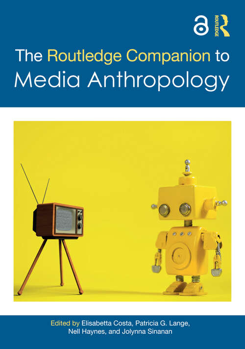 Book cover of The Routledge Companion to Media Anthropology (Routledge Anthropology Handbooks)