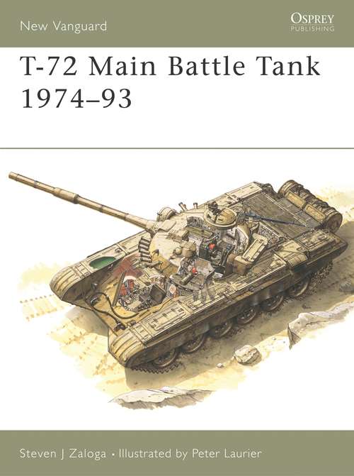Book cover of T-72 Main Battle Tank 1974–93 (New Vanguard)