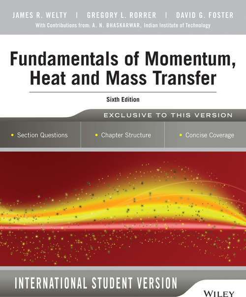 Book cover of Fundamentals of Momentum, Heat and Mass Transfer, 6th Edition International Student Version