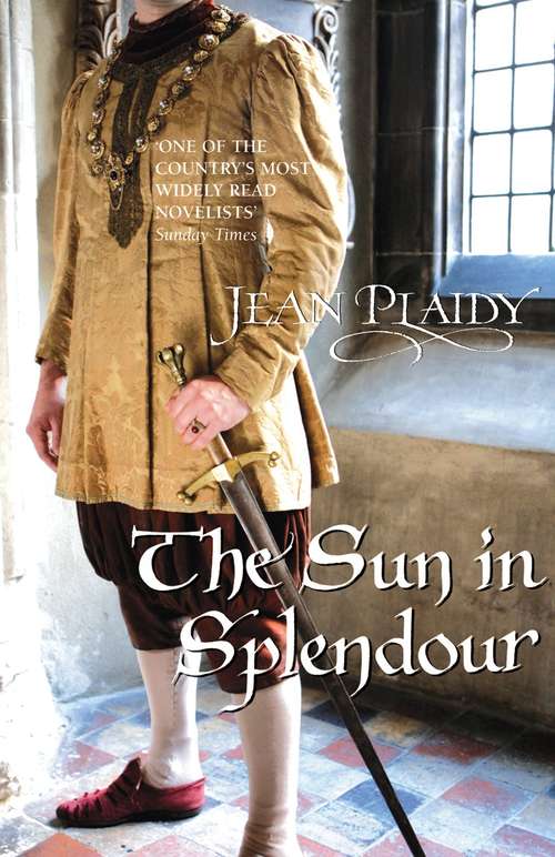 Book cover of The Sun in Splendour: (Plantagenet Saga) (Plantagenet Saga #14)