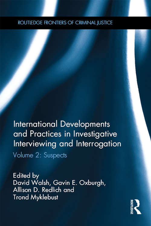 Book cover of International Developments and Practices in Investigative Interviewing and Interrogation: Volume 2: Suspects (Routledge Frontiers of Criminal Justice)