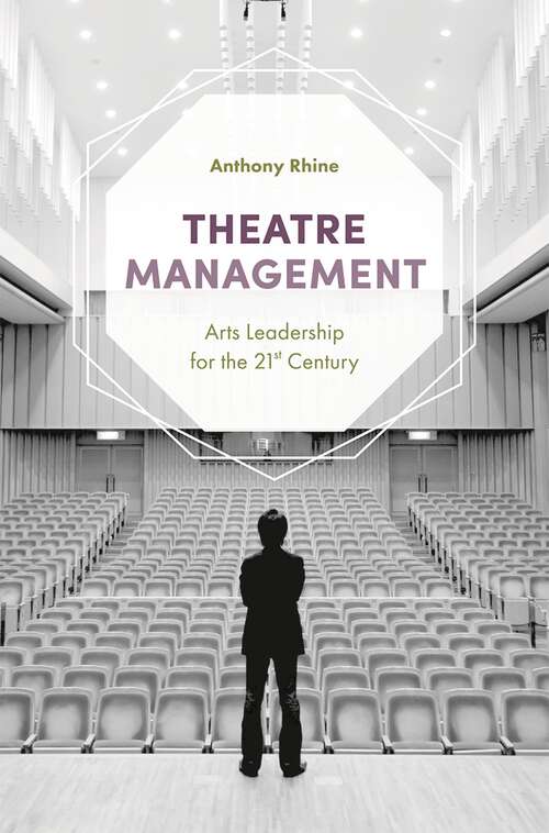 Book cover of Theatre Management: Arts Leadership for the 21st Century