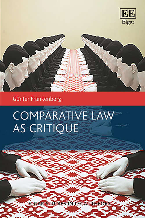 Book cover of Comparative Law as Critique (Elgar Studies in Legal Theory)
