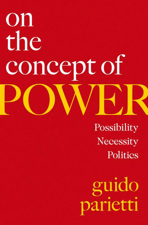 Book cover of On the Concept of Power: Possibility, Necessity, Politics