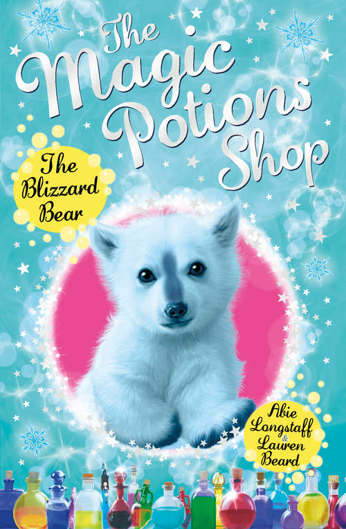 Book cover of The Magic Potions Shop: The Blizzard Bear (The Magic Potions Shop #3)