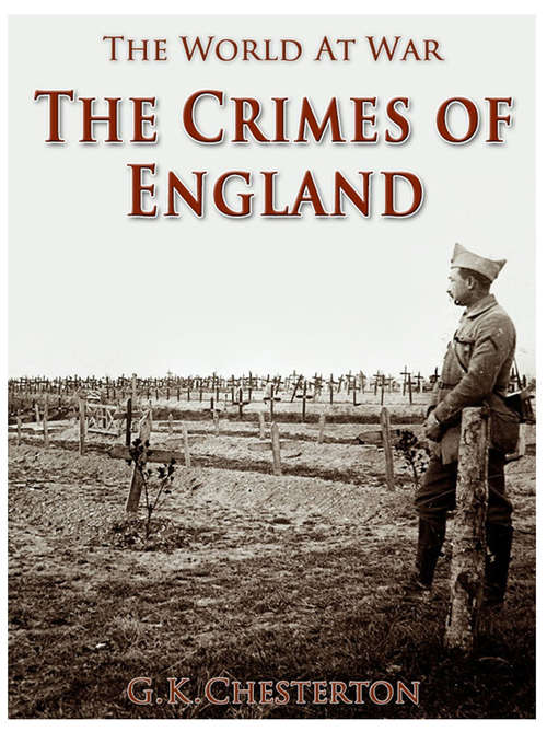 Book cover of The Crimes of England: Revised Edition Of Original Version (The World At War)