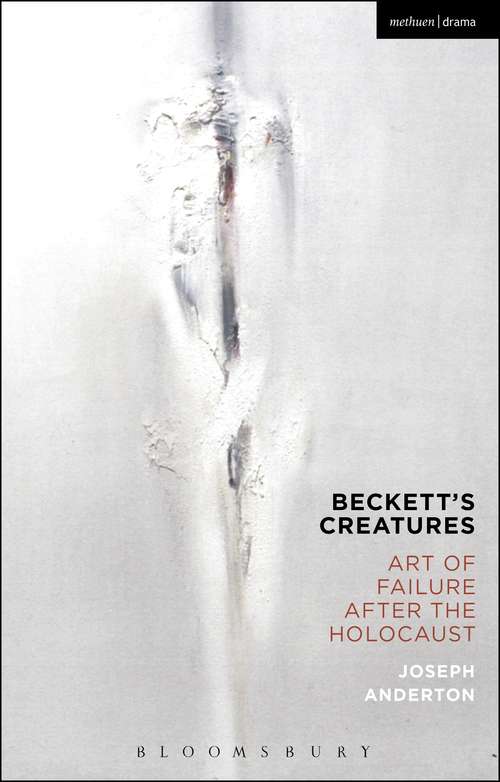 Book cover of Beckett's Creatures: Art of Failure after the Holocaust