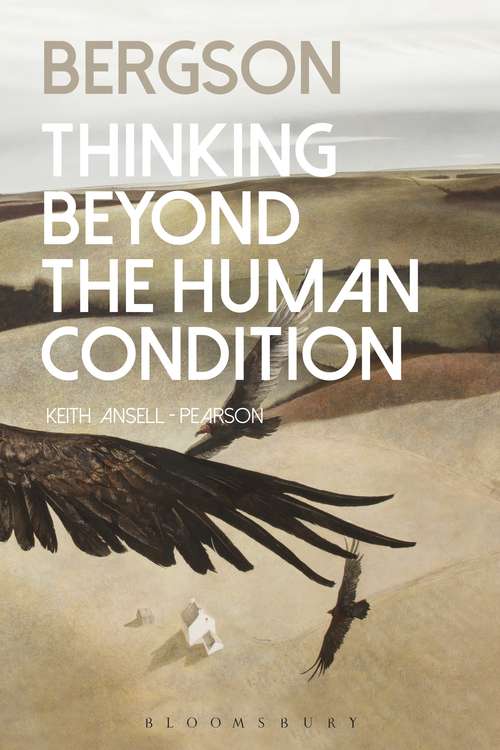 Book cover of Bergson: Thinking Beyond the Human Condition