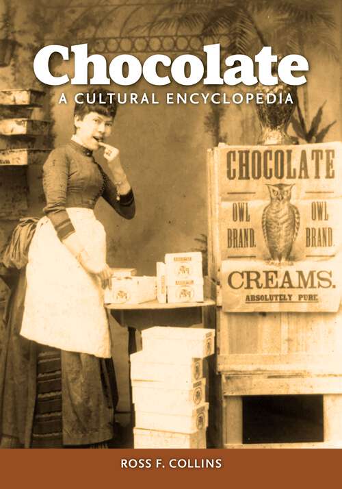 Book cover of Chocolate: A Cultural Encyclopedia
