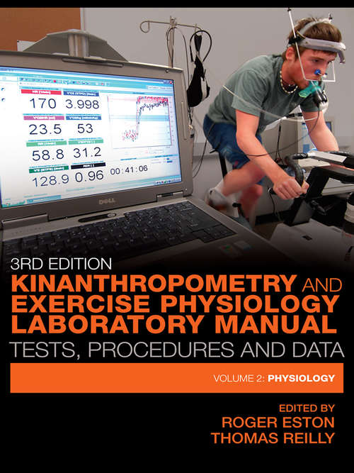 Book cover of Kinanthropometry and Exercise Physiology Laboratory Manual: Physiology