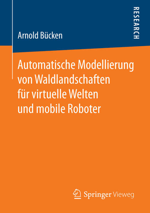 Book cover of Automatische Modellierung von Waldlandschaften für virtuelle Welten und mobile Roboter (2014)