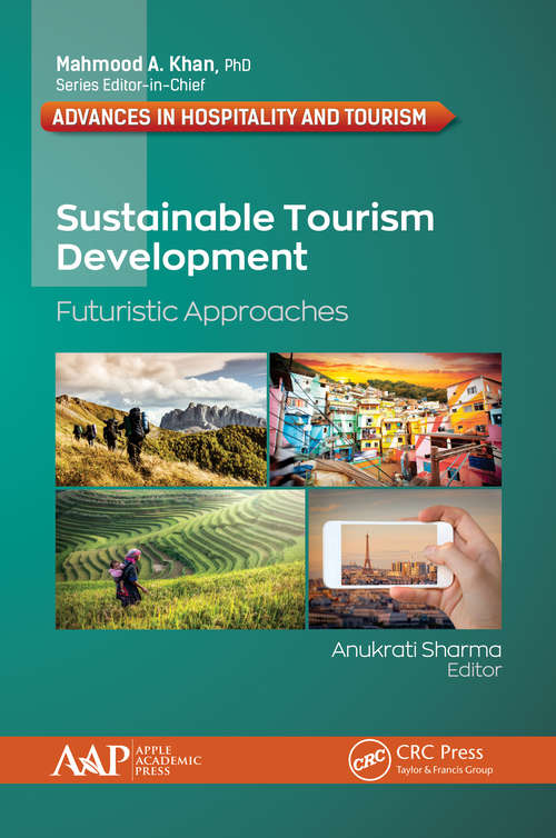 Book cover of Sustainable Tourism Development: Futuristic Approaches (Advances in Hospitality and Tourism)