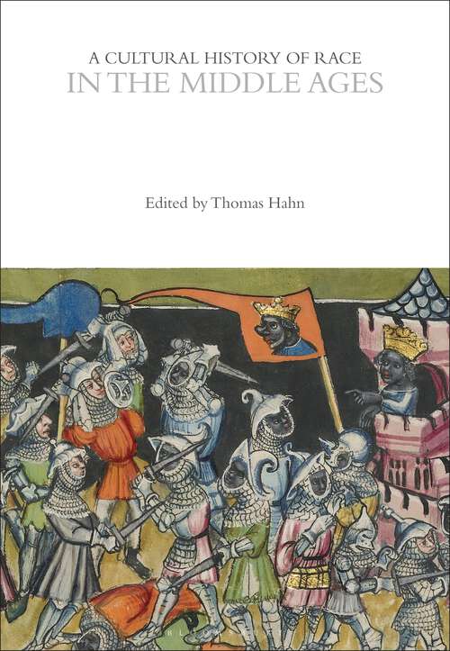 Book cover of A Cultural History of Race in the Middle Ages (The Cultural Histories Series)