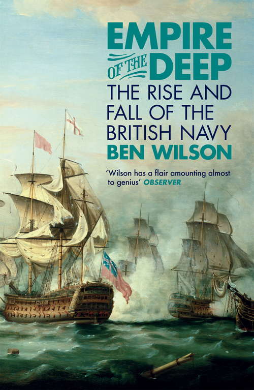 Book cover of Empire of the Deep: The Rise and Fall of the British Navy