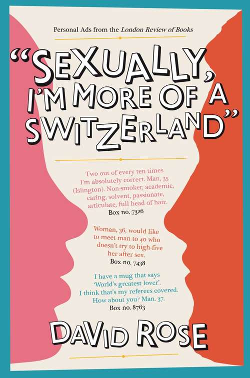 Book cover of Sexually, I'm more of a Switzerland: Personal Ads from the London Review of Books