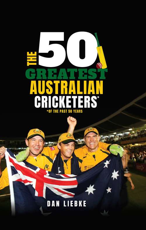 Book cover of The 50 Greatest Australian Cricketers