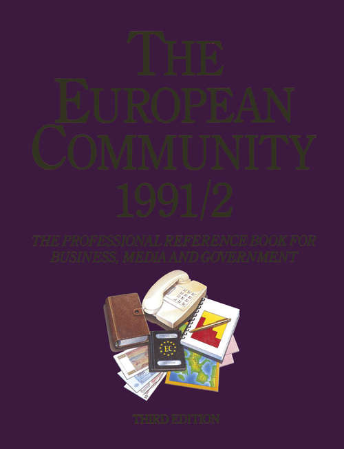 Book cover of European Community: A Practical Guide for Business, Media and Government (3rd ed. 1991)