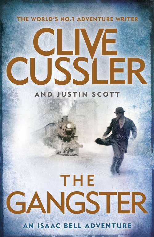 Book cover of The Gangster: Isaac Bell #9 (Isaac Bell #9)