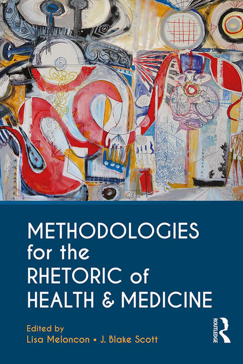 Book cover of Methodologies for the Rhetoric of Health & Medicine