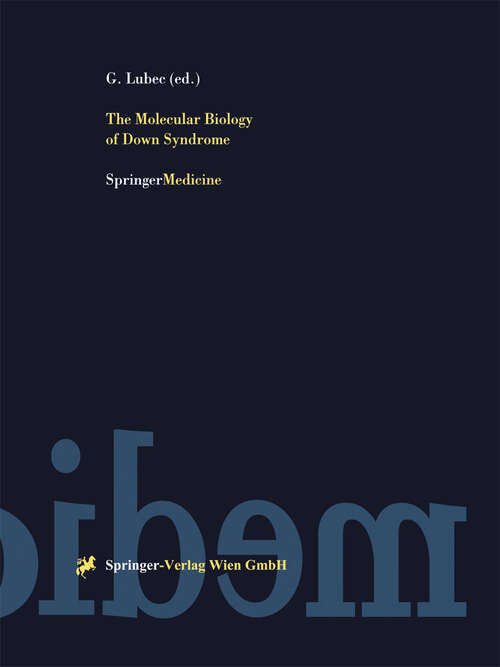Book cover of The Molecular Biology of Down Syndrome (1999) (Journal Of Neural Transmission. Supplementa Ser. #57)
