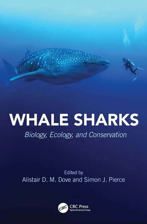 Book cover of Whale Sharks: Biology, Ecology, and Conservation (CRC Marine Biology Series)