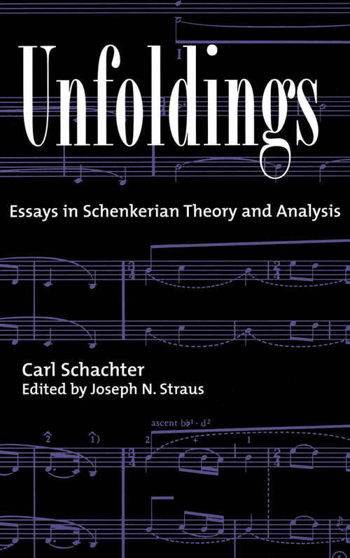 Book cover of Unfoldings: Essays in Schenkerian Theory and Analysis