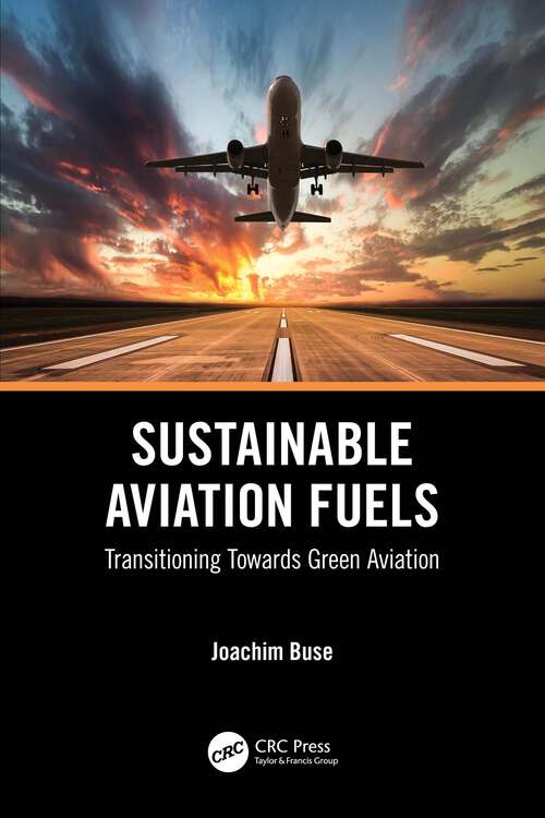 Book cover of Sustainable Aviation Fuels: Transitioning Towards Green Aviation
