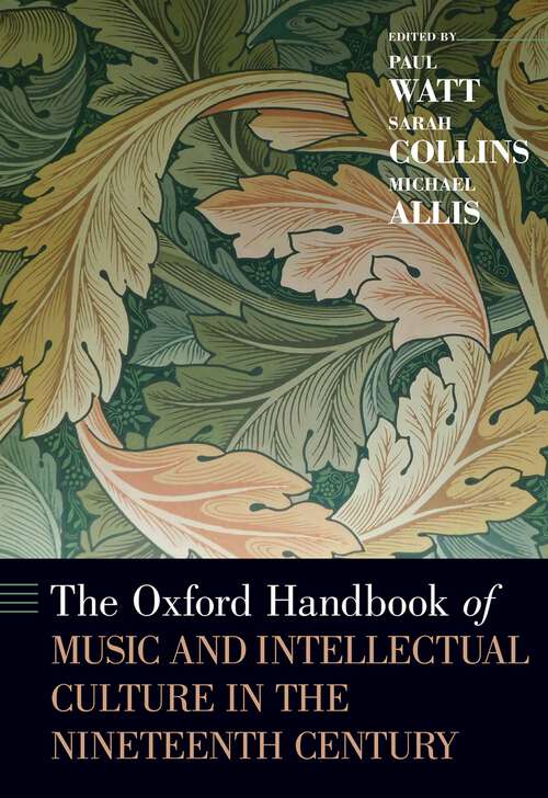 Book cover of The Oxford Handbook of Music and Intellectual Culture in the Nineteenth Century (Oxford Handbooks)