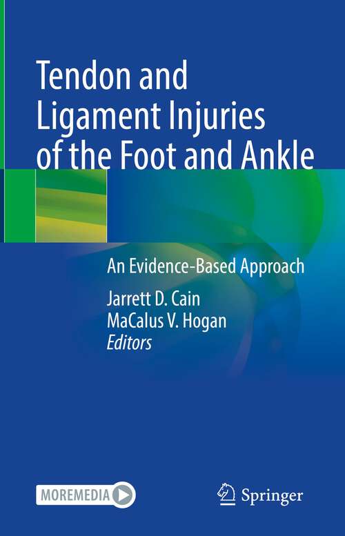Book cover of Tendon and Ligament Injuries of the Foot and Ankle: An Evidence-Based Approach (1st ed. 2022)