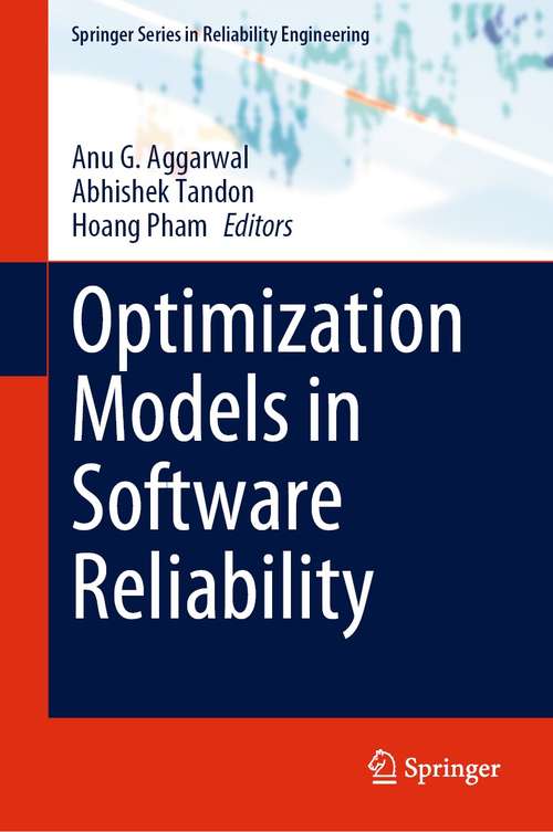 Book cover of Optimization Models in Software Reliability (1st ed. 2022) (Springer Series in Reliability Engineering)