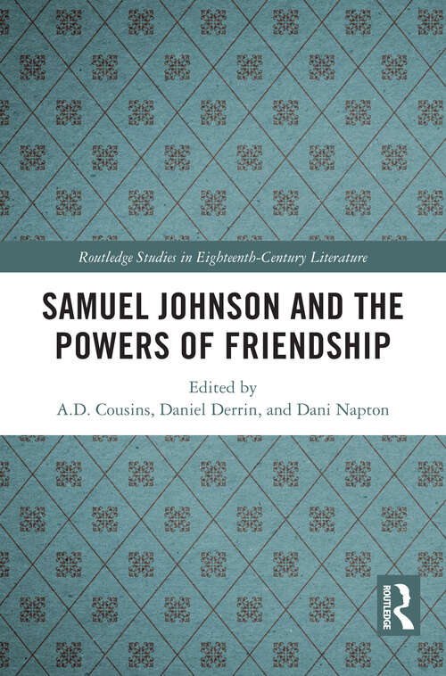 Book cover of Samuel Johnson and the Powers of Friendship (Routledge Studies in Eighteenth-Century Literature)