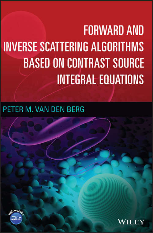 Book cover of Forward and Inverse Scattering Algorithms Based on Contrast Source Integral Equations