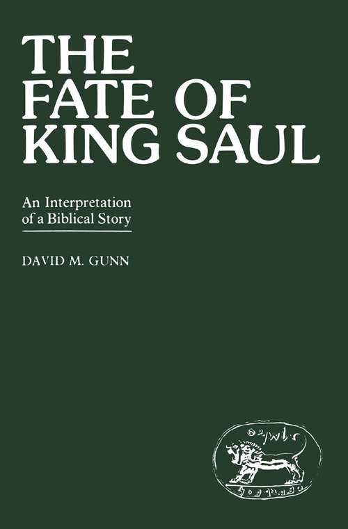 Book cover of Fate of King Saul: An Interpretation of a Biblical Story (The Library of Hebrew Bible/Old Testament Studies)
