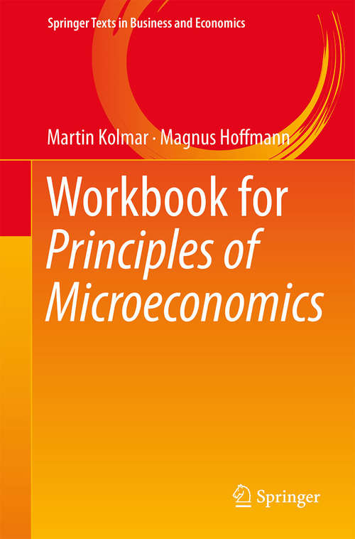 Book cover of Workbook for Principles of Microeconomics (1st ed. 2018) (Springer Texts in Business and Economics)