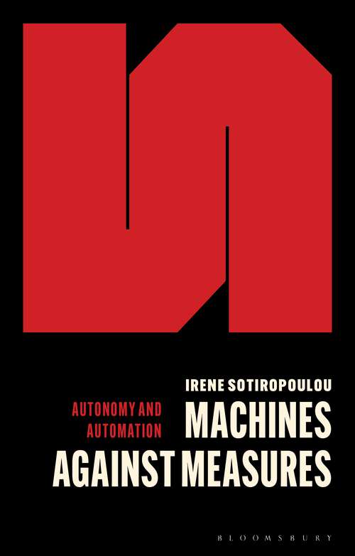 Book cover of Machines Against Measures (Autonomy and Automation)