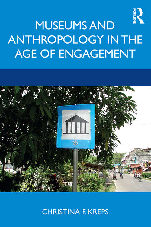 Book cover of Museums and Anthropology in the Age of Engagement