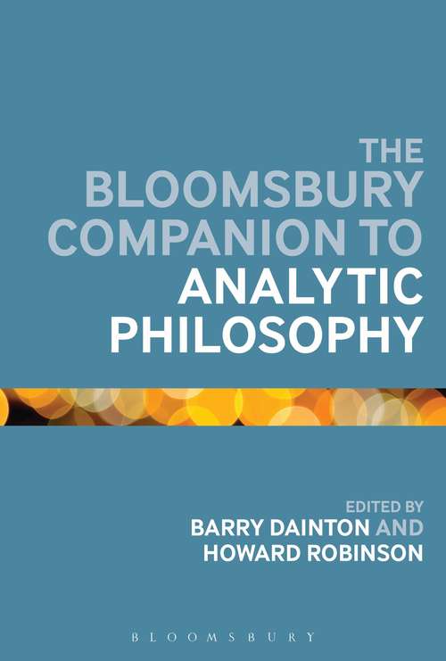 Book cover of The Bloomsbury Companion to Analytic Philosophy (Bloomsbury Companions)