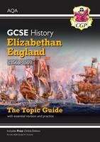Book cover of Grade 9-1 GCSE History AQA Topic Guide - Elizabethan England, c1568-1603 (PDF)