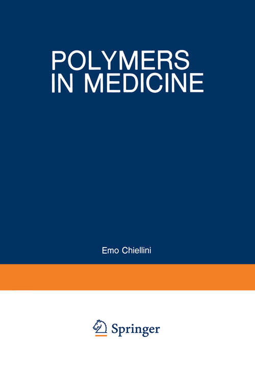 Book cover of Polymers in Medicine: Biomedical and Pharmacological Applications (1983) (Polymer Science and Technology)