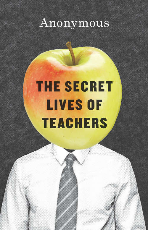Book cover of The Secret Lives of Teachers