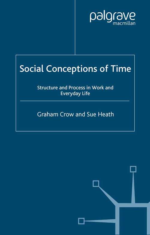 Book cover of Social Conceptions of Time: Structure and Process in Work and Everyday Life (2002) (Explorations in Sociology.)