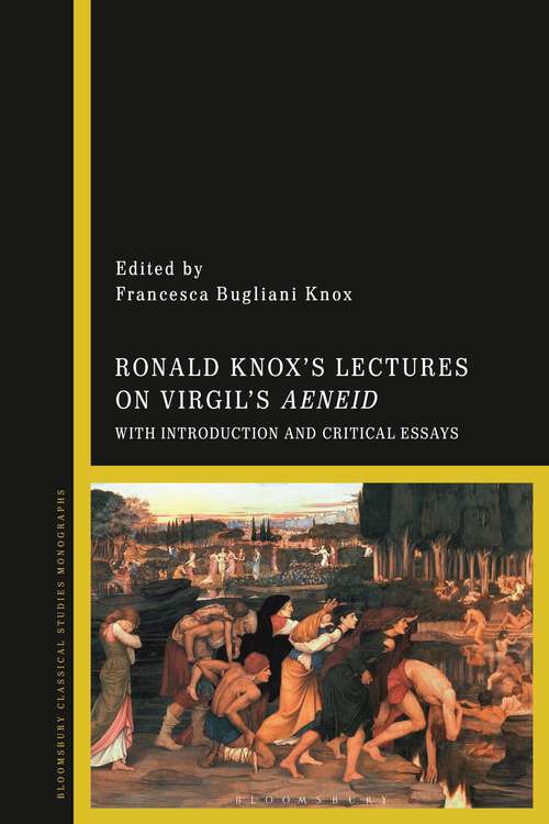 Book cover of Ronald Knox’s Lectures on Virgil’s Aeneid: With Introduction and Critical Essays
