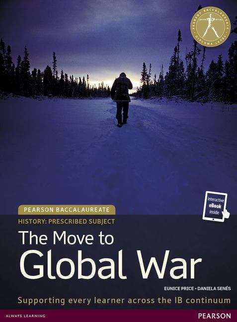 Book cover of Pearson Baccalaureate History: The Move to Global War (1st edition) (PDF)