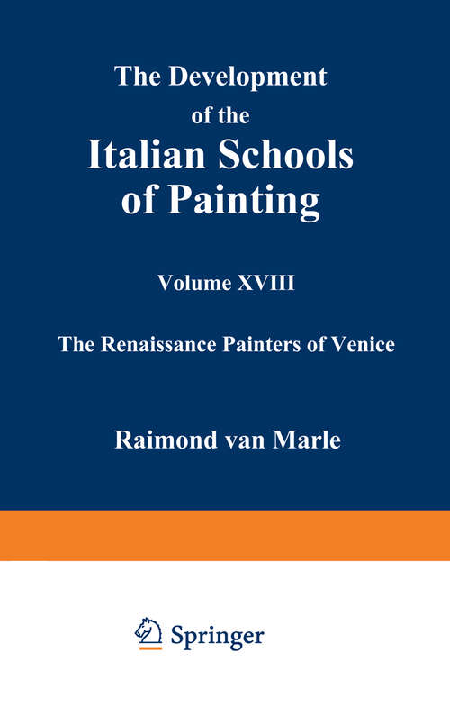 Book cover of The Development of the Italian Schools of Painting: Volume XVIII (1936)