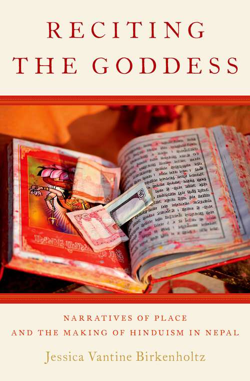 Book cover of Reciting the Goddess: Narratives of Place and the Making of Hinduism in Nepal